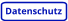 Datenschutz