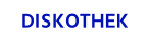 DISKOTHEK